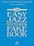 The Easy Jazz Standards Fake Book - 100 Songs in the Key of C