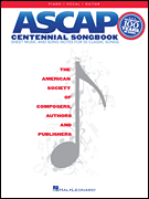 ASCAP Centennial Songbook - 55 Classic Songs