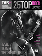 25 Top Rock Classics - TAB. Tone. Technique.