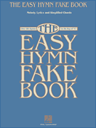 The Easy Hymn Fake Book - Over 100 Songs in the Key of C
