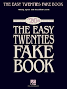The Easy Twenties Fake Book - 100 Songs in the Key of C
