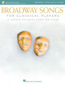 Broadway Songs for Classical Players - Trumpet with Online Audio Access