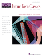 Composer Showcase - Jerome Kern Classics