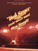 Bob Seger & The Silver Bullet Band Nine Tonight