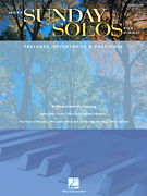 More Sunday Solos for Piano - Preludes, Offertories & Postludes