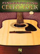 Fingerpicking Celtic Folk - 15 Songs Arranged for Solo Guitar