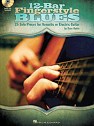 12-Bar Fingerstyle Blues - 25 Solo Pieces for Acoustic or Electric Guitar w/CD