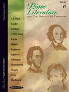 Clark Piano Literature of  the 17th 18th & 19th Centuries Bk 6