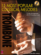 15 Most Popular Classical Melodies - Trombone w/CD