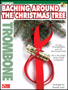 Baching Around the Christmas Tree w/CD Trombone