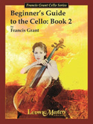 Ludwig Grant Beginner's Guide to the Cello - Book 2