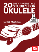 20 Easy Fingerstyle Studies for Ukulele with Online Audio Access