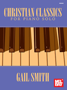 Christian Classics for Piano Solos