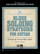Blues Soloing Strategies for Guitar w/CD