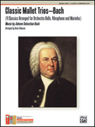 Classic Mallet Trios Bach - Bells, Vibraphone & Marimba