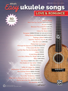 Alfred's Easy Ukulele Songs - Love & Romance