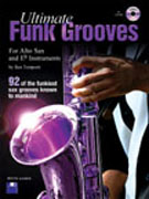 Ultimate Funk Grooves for Alto Sax w/CD