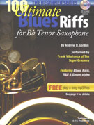100 Ultimate Blues Riffs (Beginner Series) - Bb Tenor Saxophone w/CD