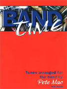 Band Time - Tunes Arranged for the Band by Pete Mac