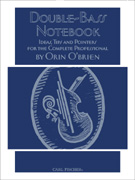 Double Bass Notebook - Ideas, Tips and Pointers for the Complete Professional