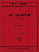 Debussy Sarabande L.95, #2 - Six Cellos