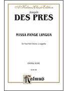Des Pres Missa Pange Lingua - SATB a Cappella