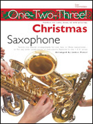 1 2 3 Christmas for Saxophone - Solos Duets or Trios