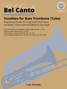 Bel Canto Vocalises for Bass Trombone (or Tuba) with Downloadable Piano Accompaniment